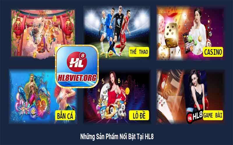 Siêu phẩm game HL8 - Khuyến mãi cá cược uy tín tại Việt Nam